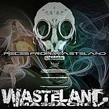 The Wasteland Massacre : Pieces from Wasteland The Wasteland Massacre : Pieces from Wasteland